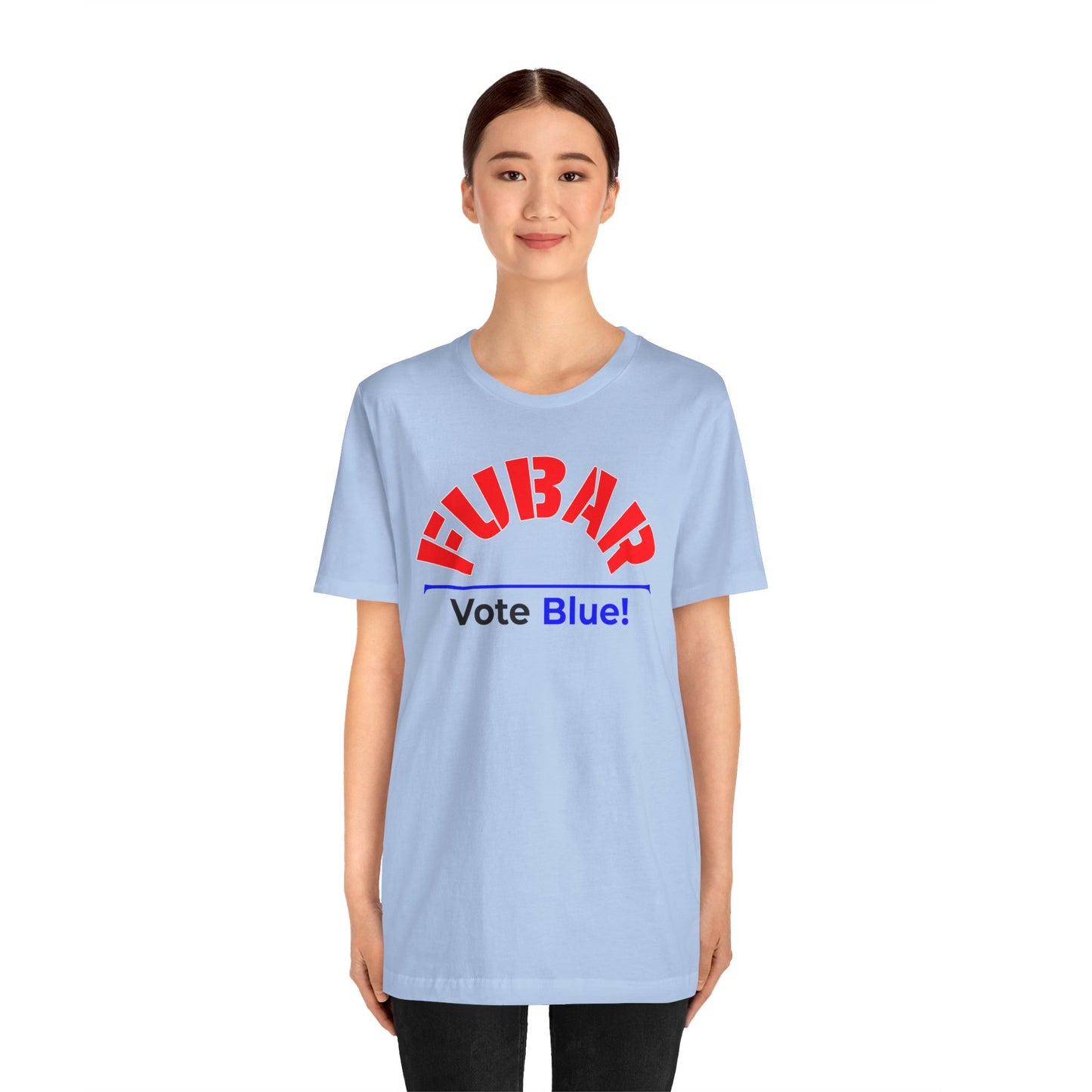 "Fubar - Vote Blue" - Unisex Retail Fit - Red Text on Lighter Colors