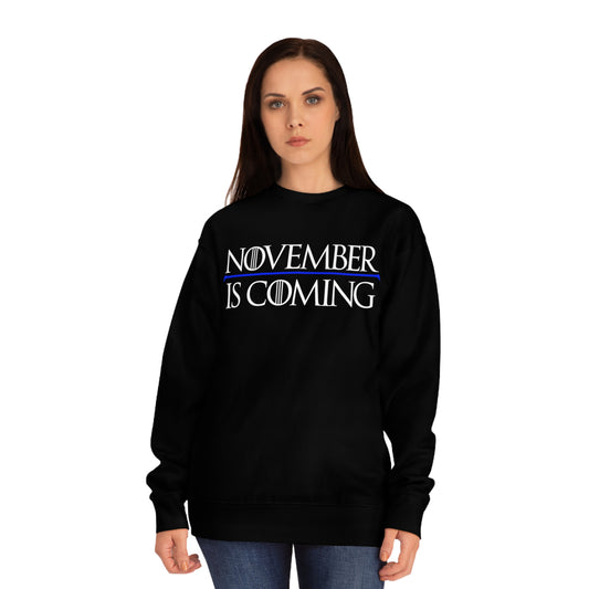 "November Is Coming" - Pro Kamala Harris 2024 Election Sweatshirt - Vote Democrat - Premium Cotton - White Text