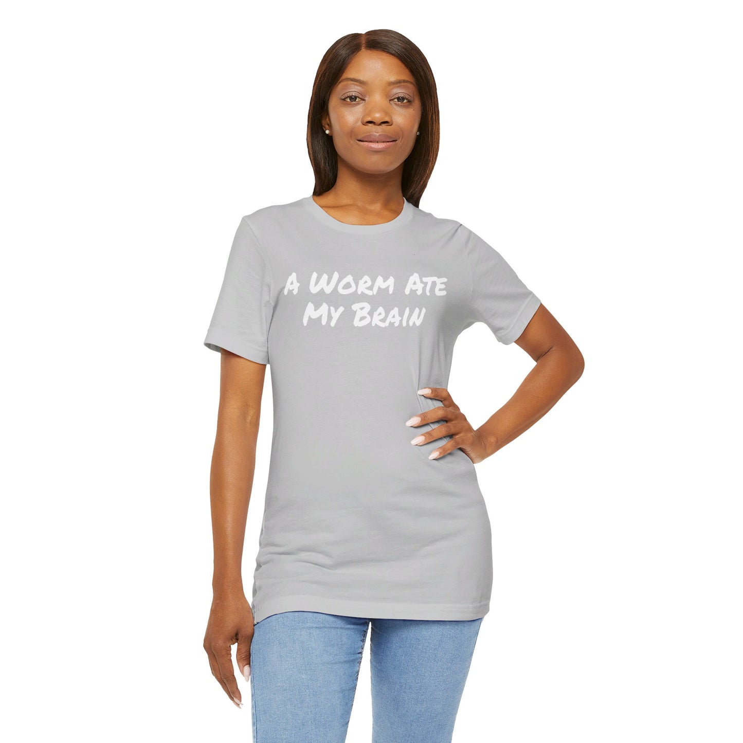 "A Worm Ate My Brain"  - Unisex Retail Fit - White Text