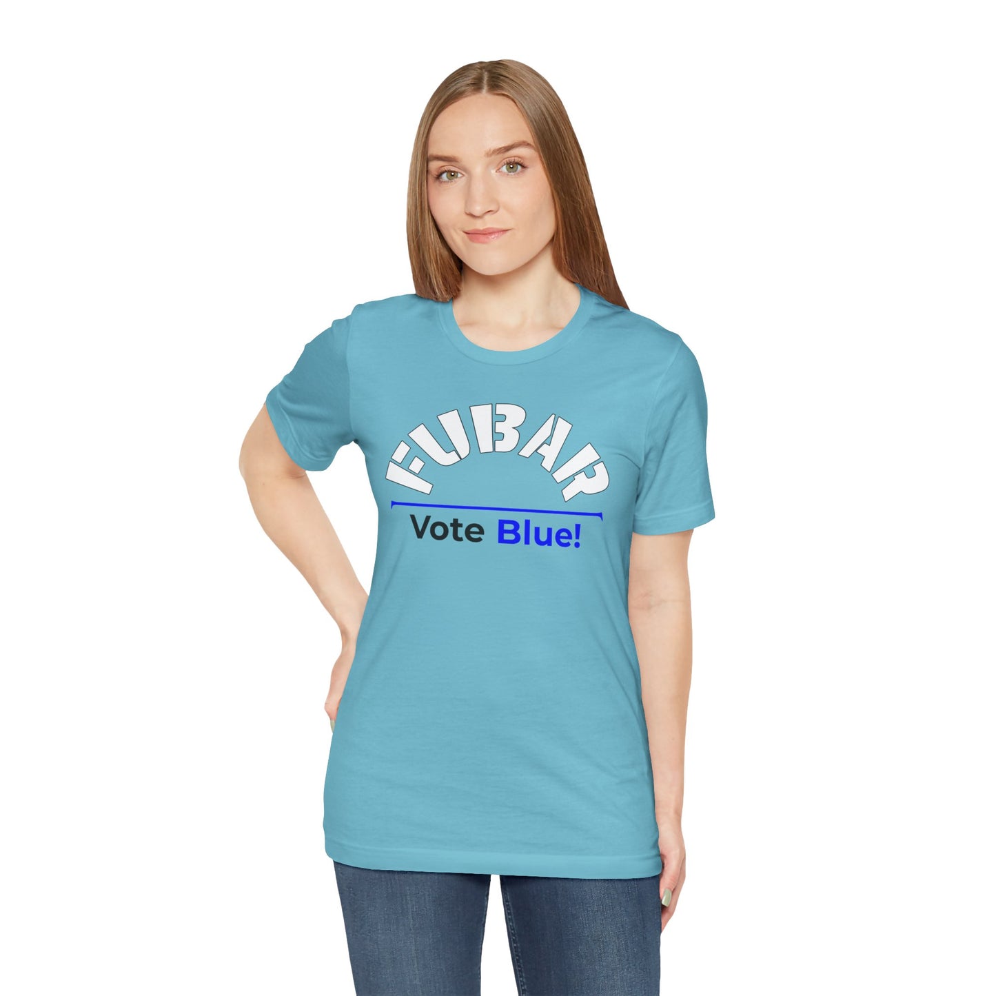 "Fubar - Vote Blue" - Unisex Retail Fit - White Text on Lighter Colors