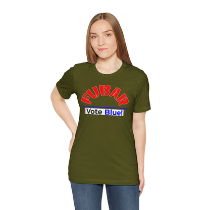 "Fubar - Vote Blue" - Unisex Retail Fit - Red Text on Dark Colors