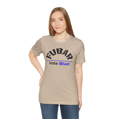 "Fubar - Vote Blue" - Unisex Retail Fit - Black Text