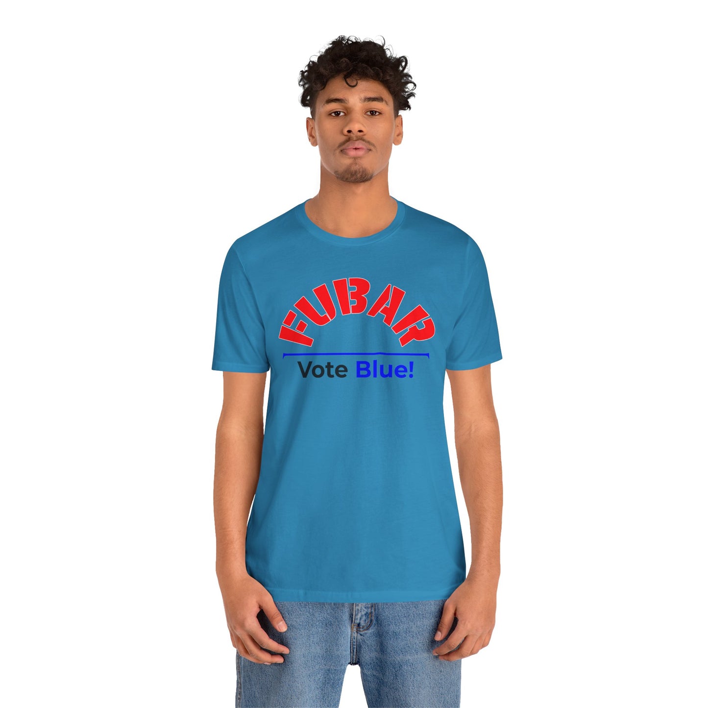 "Fubar - Vote Blue" - Unisex Retail Fit - Red Text on Lighter Colors