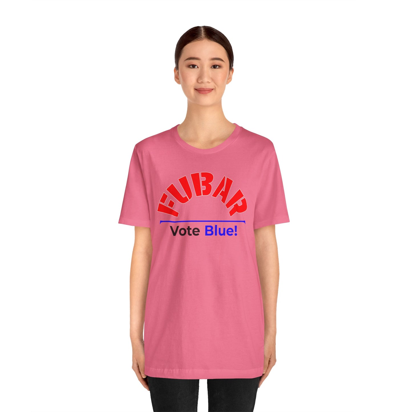 "Fubar - Vote Blue" - Unisex Retail Fit - Red Text on Lighter Colors