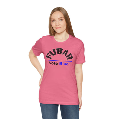 "Fubar - Vote Blue" - Unisex Retail Fit - Black Text