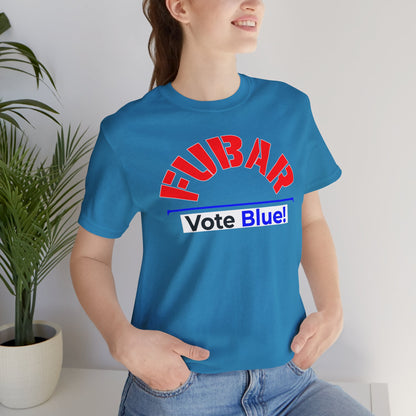 "Fubar - Vote Blue" - Unisex Retail Fit - Red Text on Dark Colors