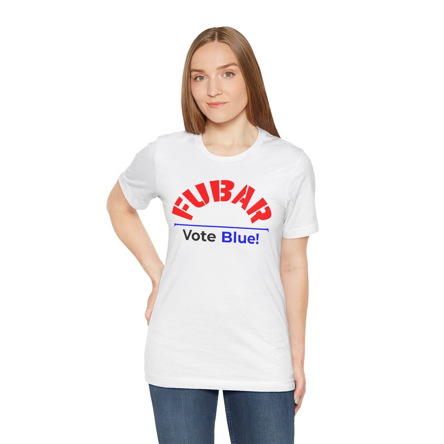 "Fubar - Vote Blue" - Unisex Retail Fit - Red Text on Lighter Colors