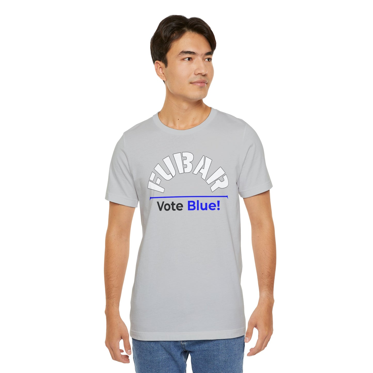 "Fubar - Vote Blue" - Unisex Retail Fit - White Text on Lighter Colors