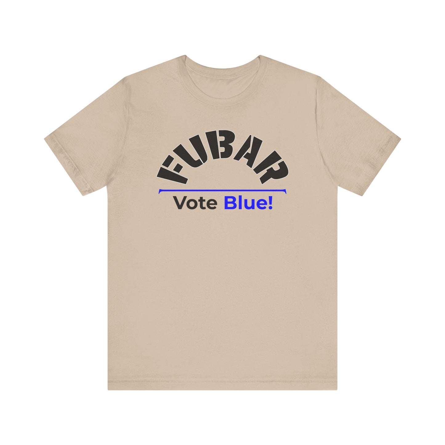 "Fubar - Vote Blue" - Unisex Retail Fit - Black Text