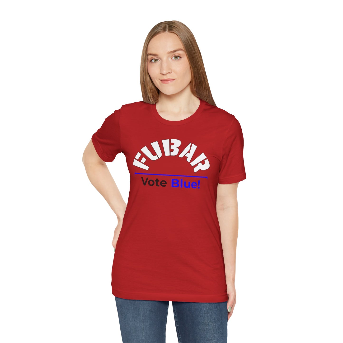 "Fubar - Vote Blue" - Unisex Retail Fit - White Text on Lighter Colors