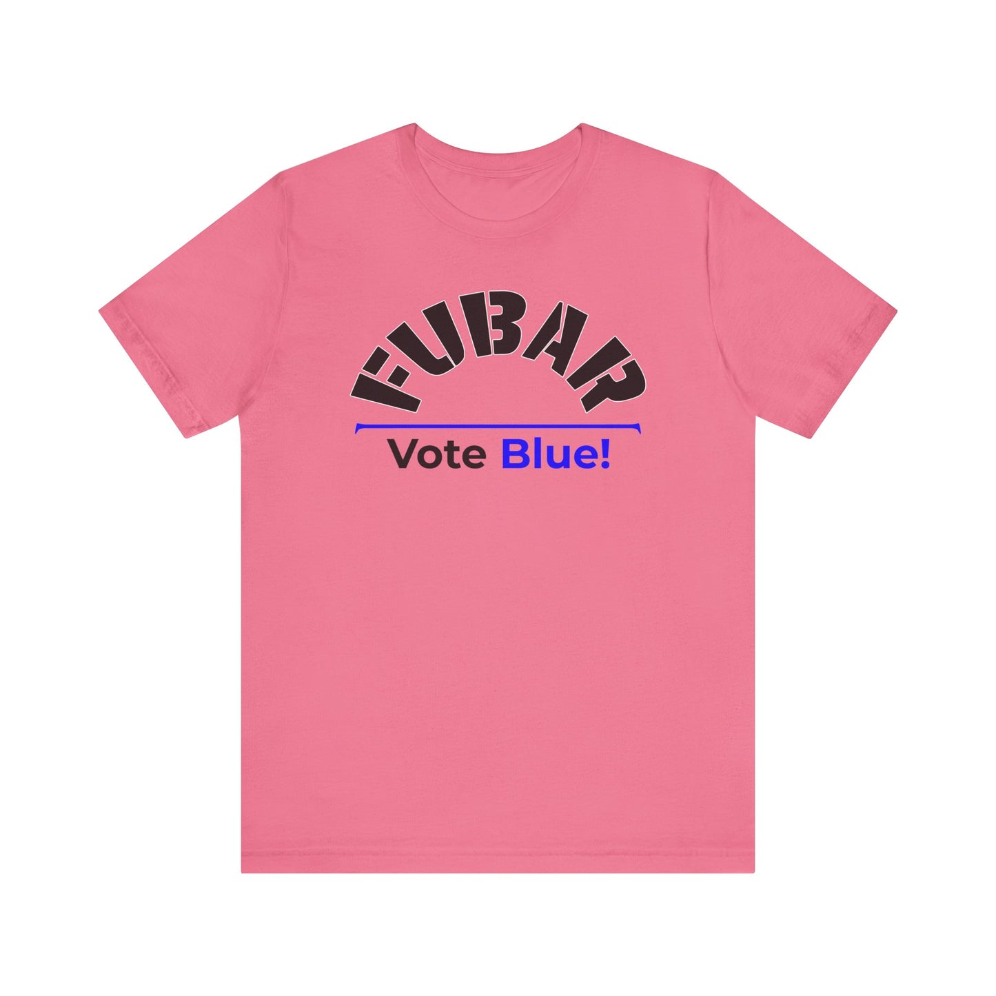 "Fubar - Vote Blue" - Unisex Retail Fit - Black Text