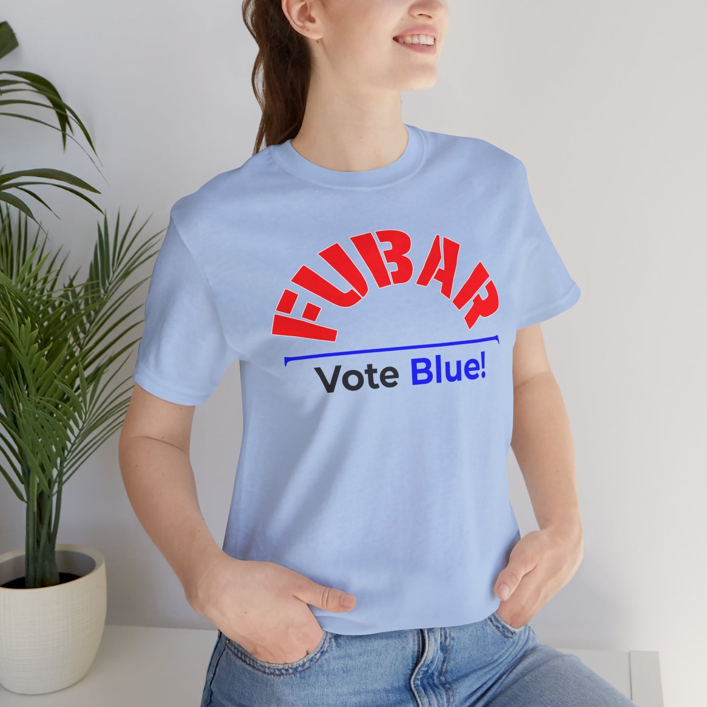 "Fubar - Vote Blue" - Unisex Retail Fit - Red Text on Lighter Colors