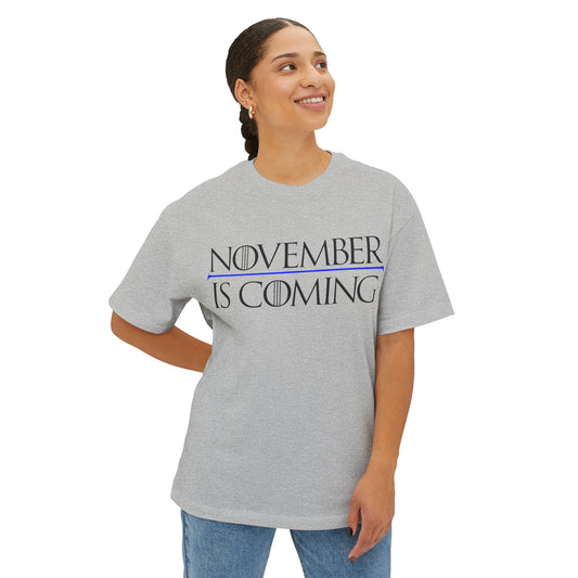 "November Is Coming" - Pro Kamala Harris 2024 Election T-Shirt - Vote Democrat - Unisex Oversized Boxy Fit - Black Text