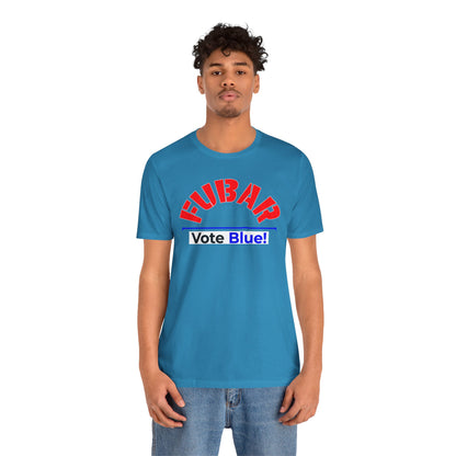 "Fubar - Vote Blue" - Unisex Retail Fit - Red Text on Dark Colors