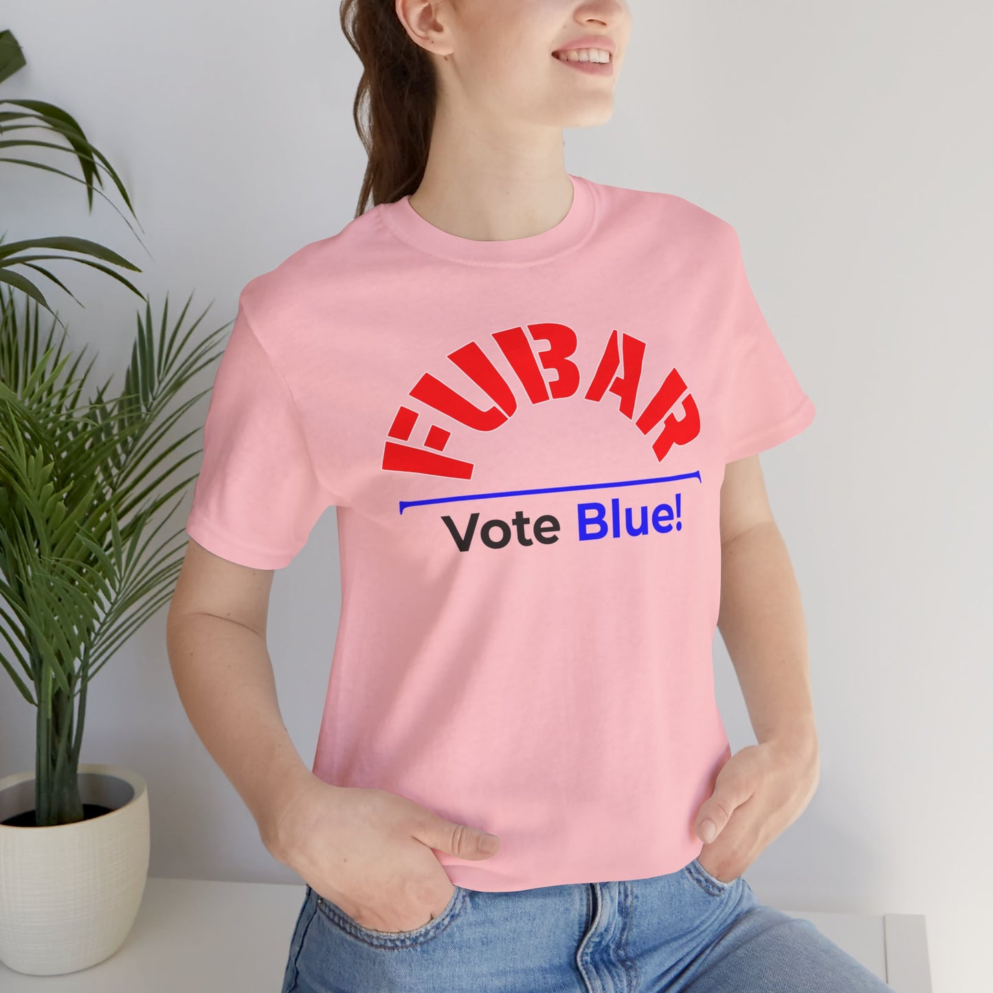 "Fubar - Vote Blue" - Unisex Retail Fit - Red Text on Lighter Colors