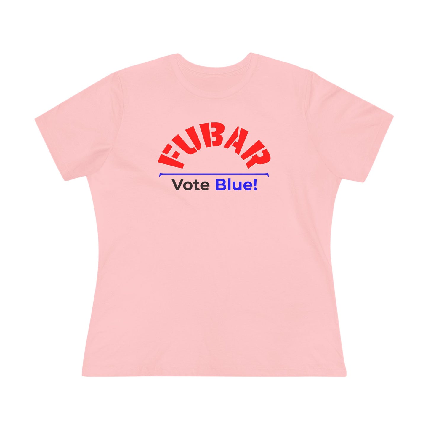 "Fubar - Vote Blue" – Women's Relaxed Fit - Red Text on Lighter Colors