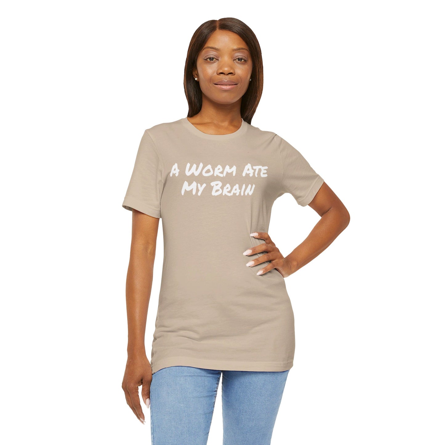 "A Worm Ate My Brain"  - Unisex Retail Fit - White Text