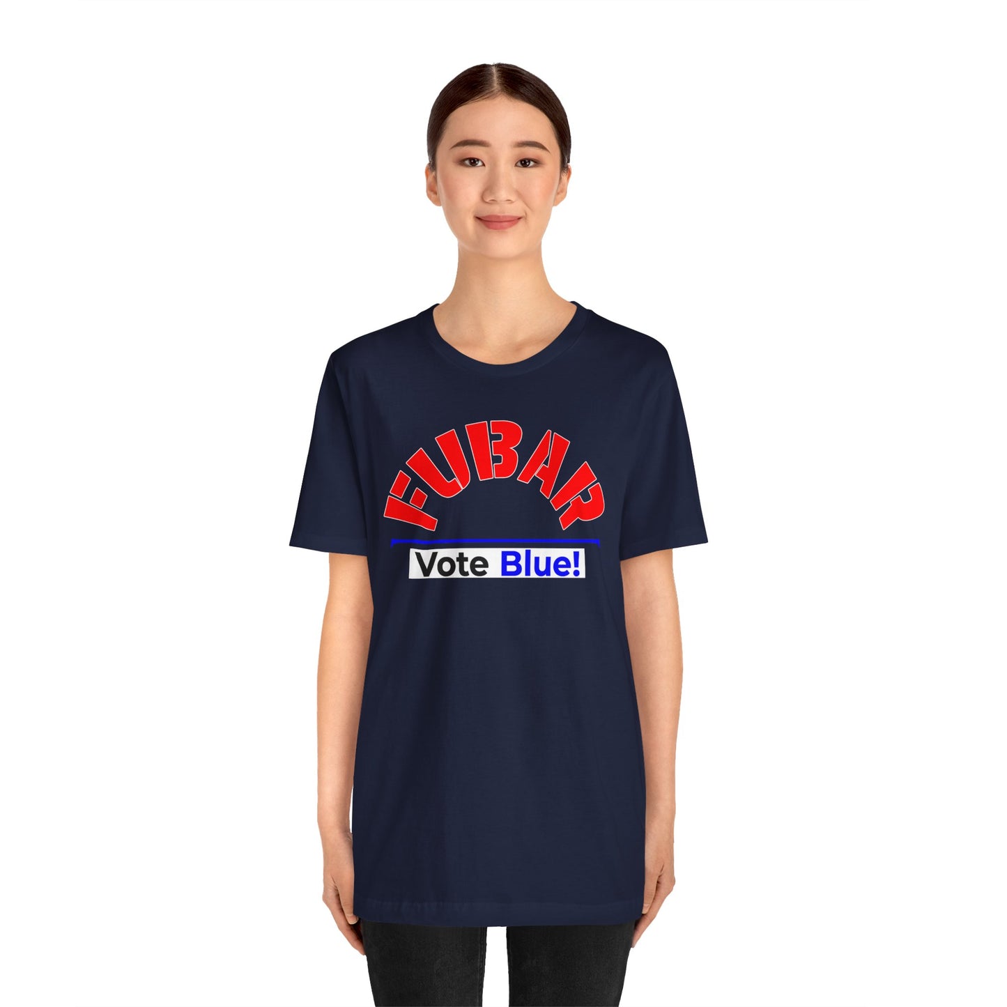 "Fubar - Vote Blue" - Unisex Retail Fit - Red Text on Dark Colors