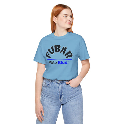 "Fubar - Vote Blue" - Unisex Retail Fit - Black Text