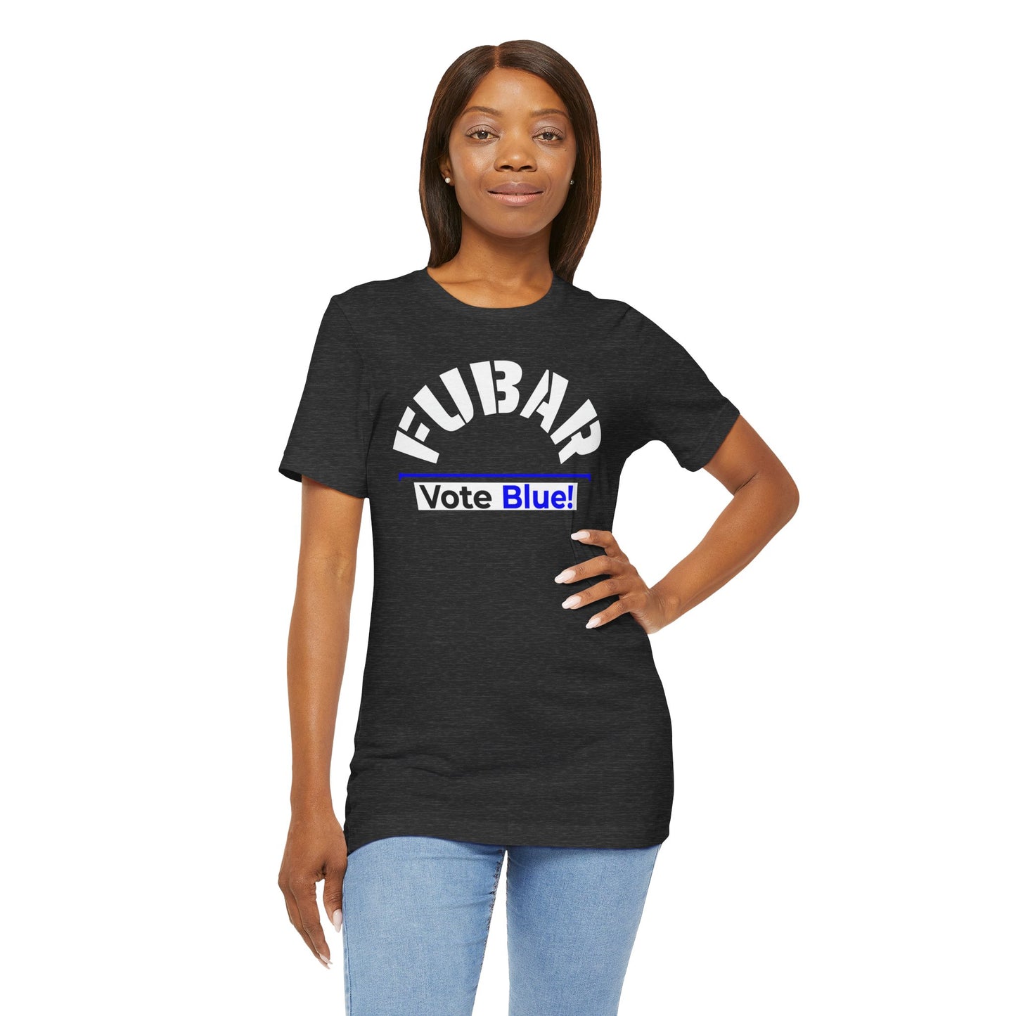 "Fubar - Vote Blue" - Unisex Retail Fit - White Text on Dark Colors