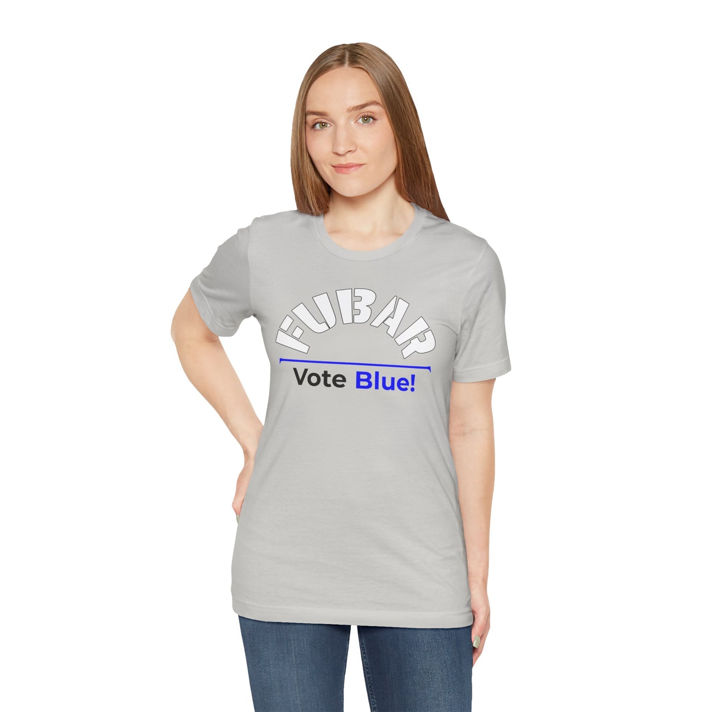 "Fubar - Vote Blue" - Unisex Retail Fit - White Text on Lighter Colors