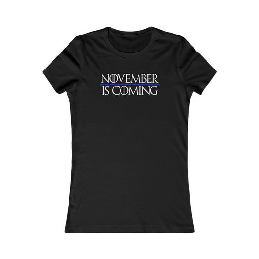 "November Is Coming" - Pro Kamala Harris 2024 Election T-Shirt - Vote Democrat - Women's Slim Fit - White Text