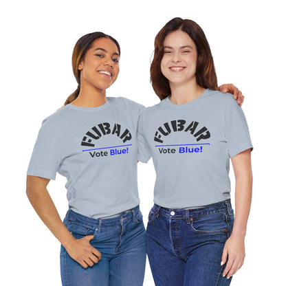 "Fubar - Vote Blue" - Unisex Retail Fit - Black Text