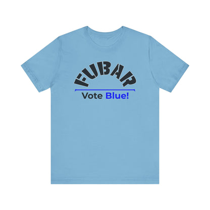 "Fubar - Vote Blue" - Unisex Retail Fit - Black Text