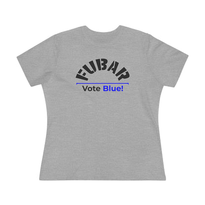 "Fubar - Vote Blue" - Women's Relaxed Fit - Black Text