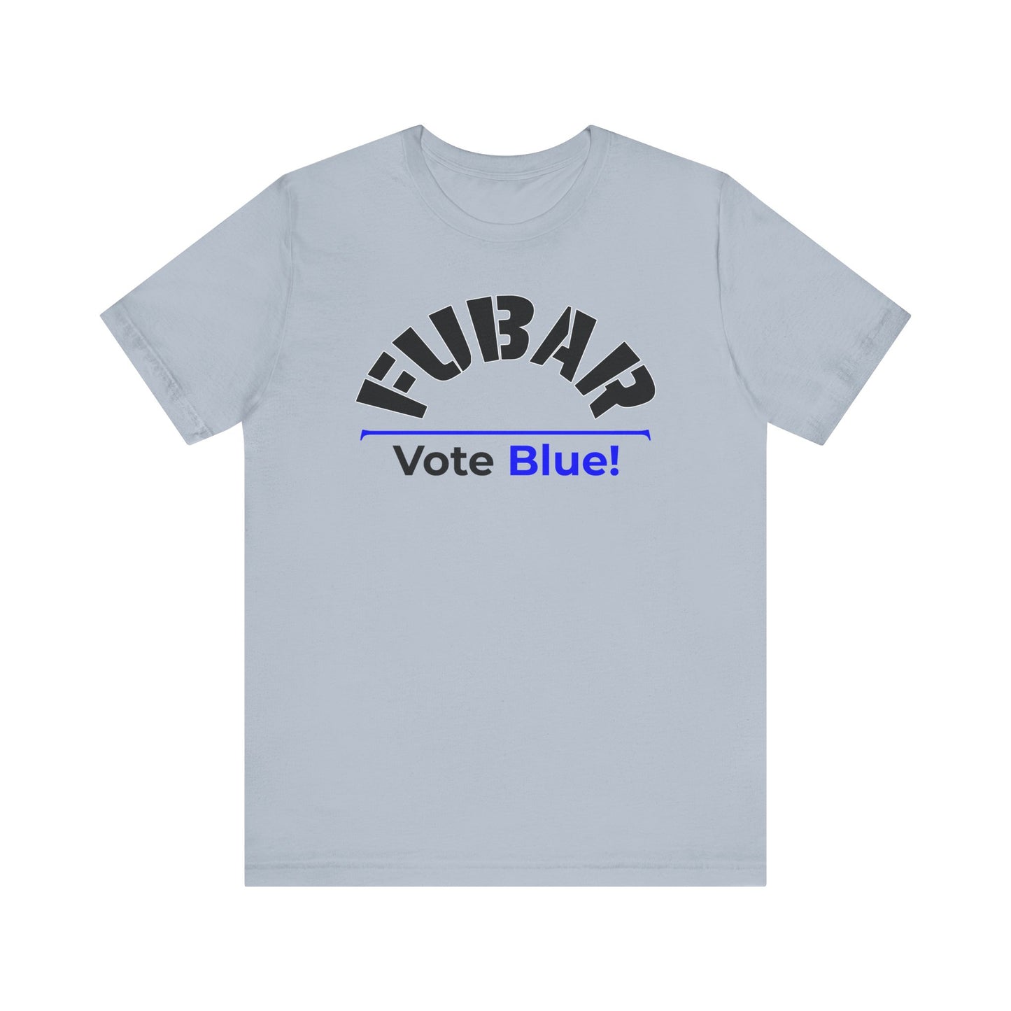 "Fubar - Vote Blue" - Unisex Retail Fit - Black Text