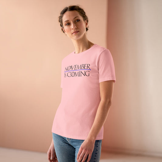 "November Is Coming" - Pro Kamala Harris 2024 Election T-Shirt - Vote Democrat - Women's Relaxed Fit - Black Text