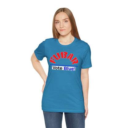 "Fubar - Vote Blue" - Unisex Retail Fit - Red Text on Dark Colors