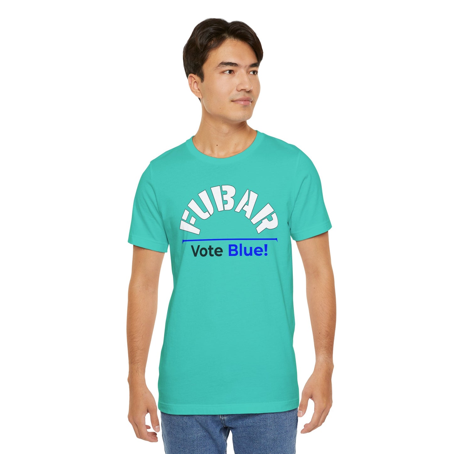 "Fubar - Vote Blue" - Unisex Retail Fit - White Text on Lighter Colors