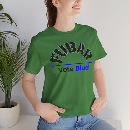 "Fubar - Vote Blue" - Unisex Retail Fit - Black Text