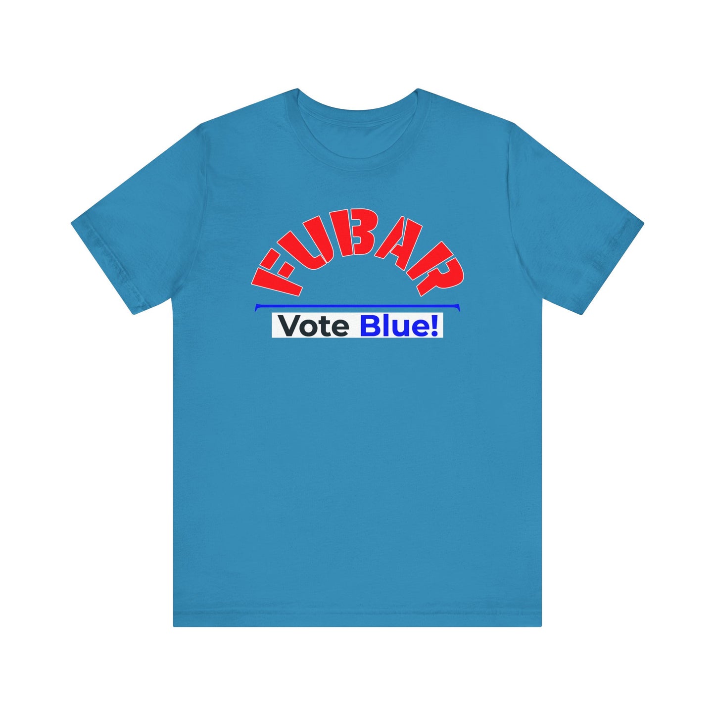 "Fubar - Vote Blue" - Unisex Retail Fit - Red Text on Dark Colors