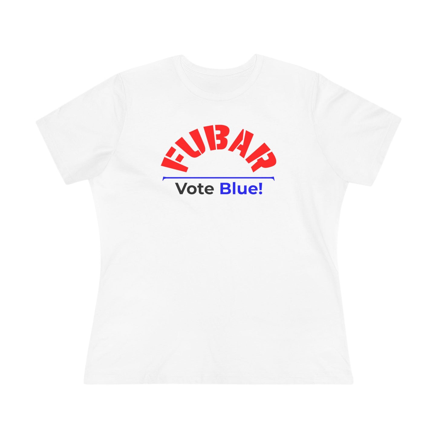 "Fubar - Vote Blue" – Women's Relaxed Fit - Red Text on Lighter Colors