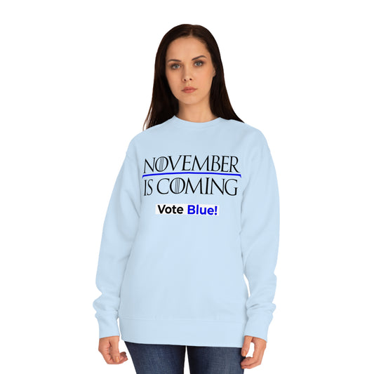 "November Is Coming - Vote Blue" - Pro Kamala Harris 2024 Election Sweatshirt - Premium Cotton - Black Text