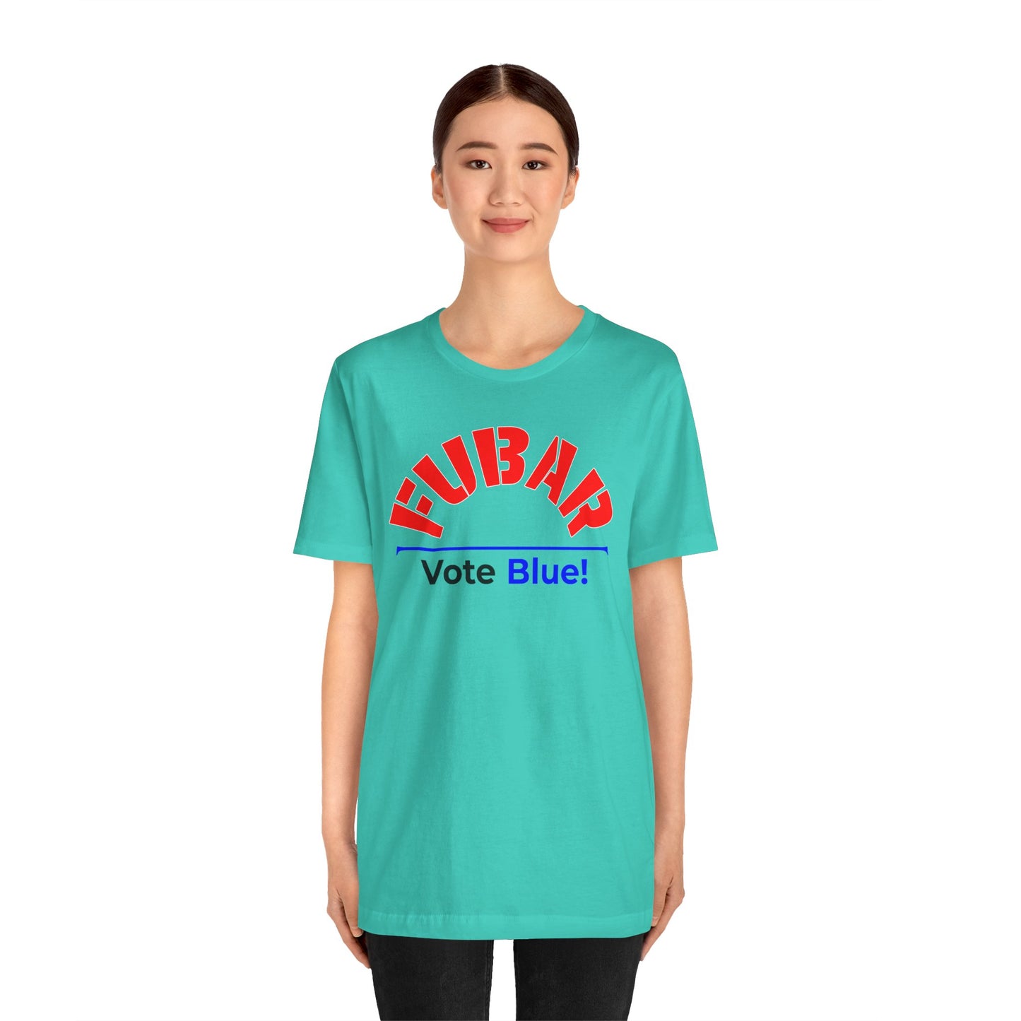 "Fubar - Vote Blue" - Unisex Retail Fit - Red Text on Lighter Colors