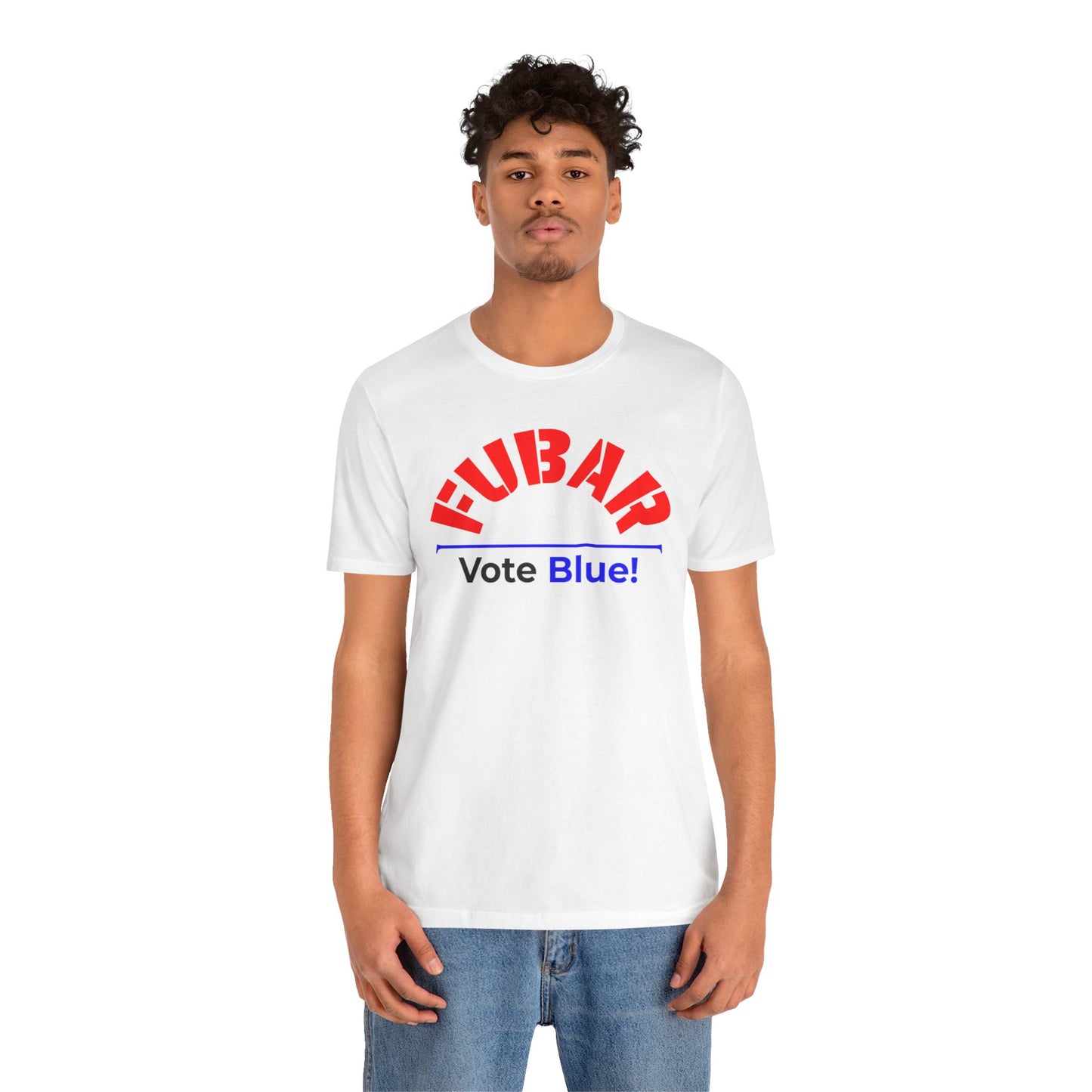 "Fubar - Vote Blue" - Unisex Retail Fit - Red Text on Lighter Colors