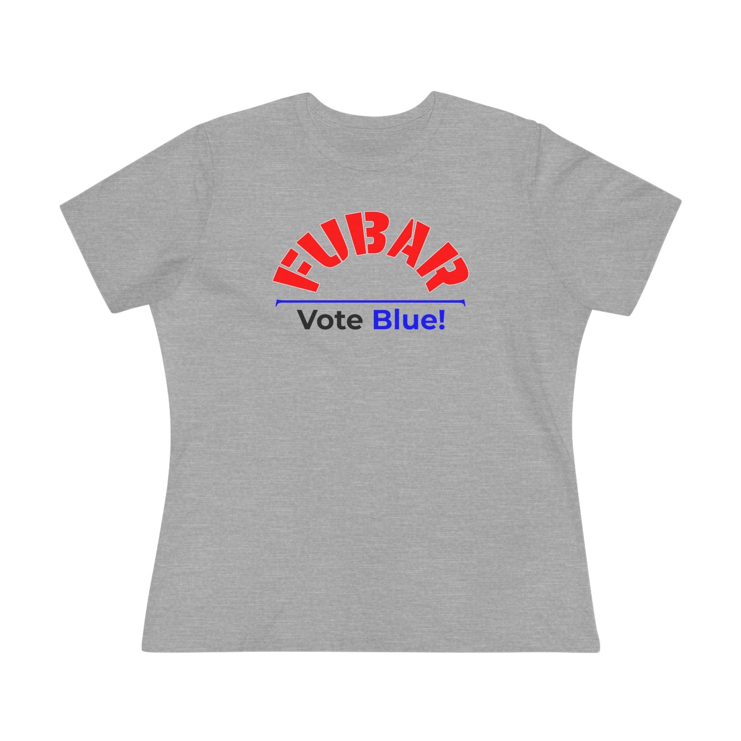 "Fubar - Vote Blue" – Women's Relaxed Fit - Red Text on Lighter Colors