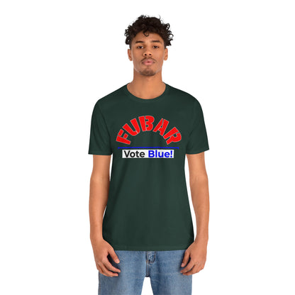 "Fubar - Vote Blue" - Unisex Retail Fit - Red Text on Dark Colors