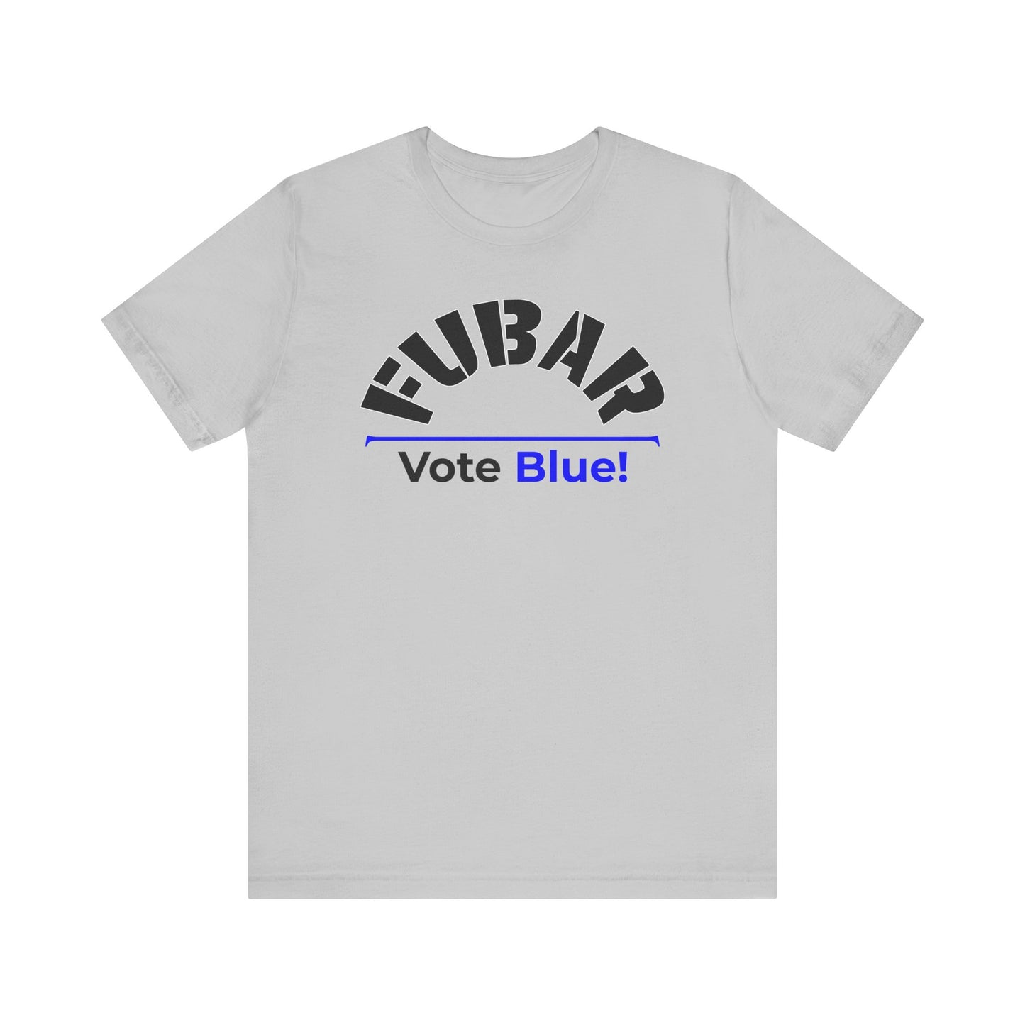 "Fubar - Vote Blue" - Unisex Retail Fit - Black Text