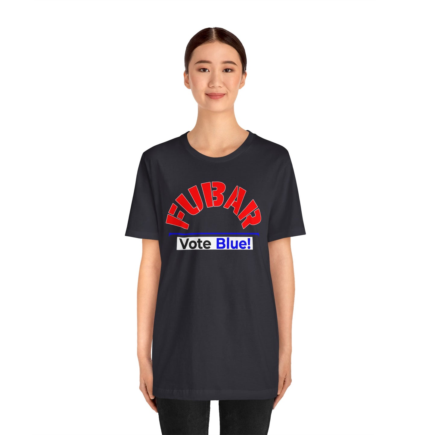 "Fubar - Vote Blue" - Unisex Retail Fit - Red Text on Dark Colors