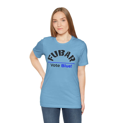 "Fubar - Vote Blue" - Unisex Retail Fit - Black Text