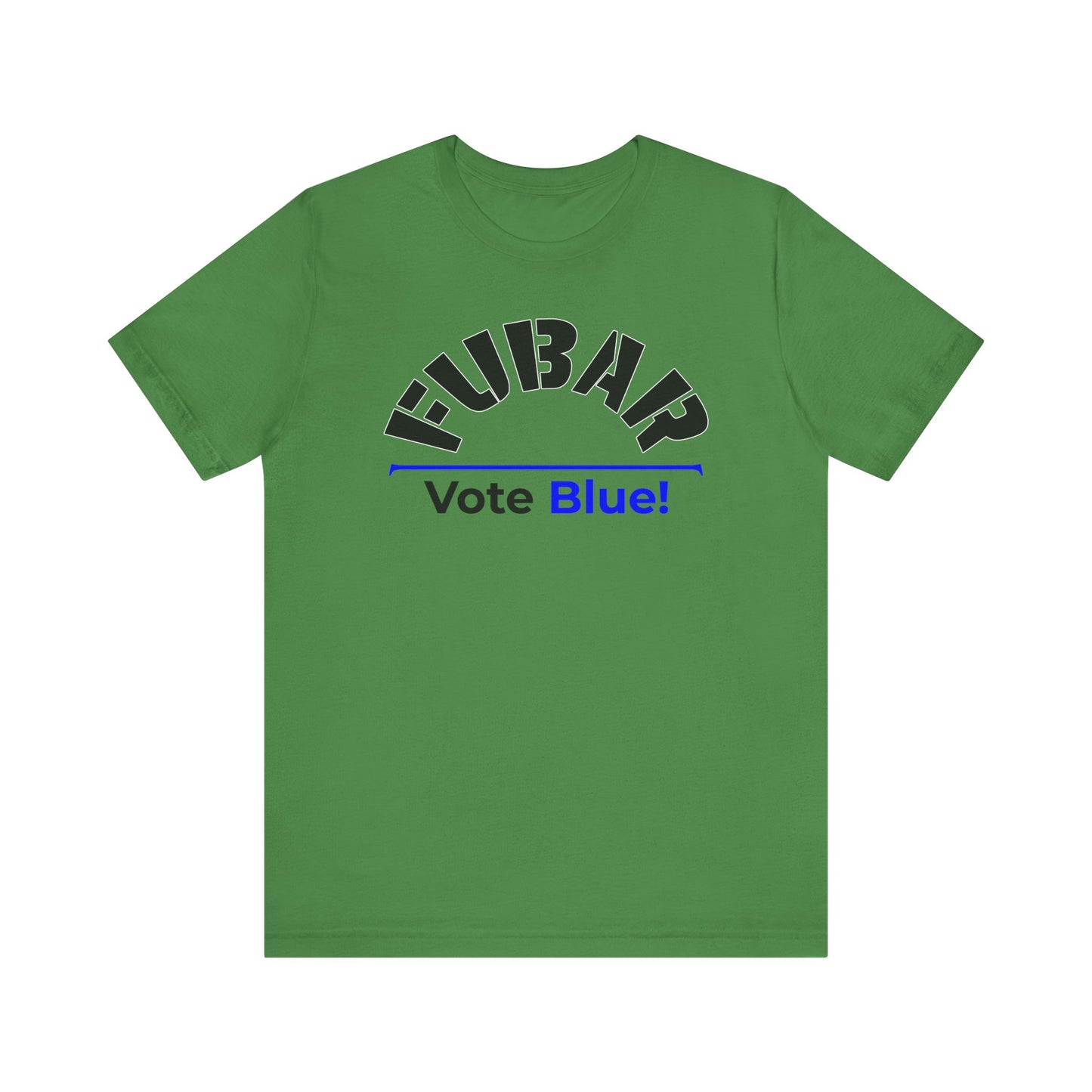 "Fubar - Vote Blue" - Unisex Retail Fit - Black Text